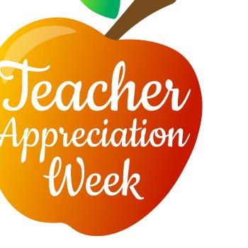 Teacher Appreciation Week honors our teachers.