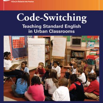 Code-Switching: Teaching Standard English in Urban Classrooms